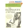The Elephants of Style: A Trunkload of Tips on the Big Issues and Gray Areas of Contemporary American English