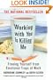 Working With You is Killing Me: Freeing Yourself from Emotional Traps at Work