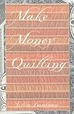 Make Money Quilting