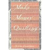 Make Money Quilting