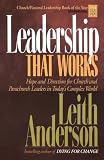 Leadership That Works: Hope and Direction for Church and Parachurch Leaders in Todays Complex World