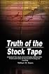 Truth of the Stock Tape: A Study of the Stock and Commodity Markets With Charts and Rules for Successful Trading and Investing