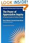 The Power of Appreciative Inquiry: A Practical Guide to Positive Change (BK Business)