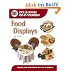 Food Displays: Step-by-step Instructions for 40 Projects (Dolls' House Do-It-Yourself): Step-by-step Instructions for More Than 40 Projects
