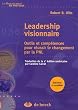 Leadership visionnaire : Outils et comp�tences pour r�ussir le changement par la PNL