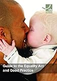 Guide to the Equality Act and good practice