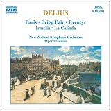 Delius: Paris; Brigg Fair; Eventyr; Irmelin; La Calinda