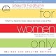For Women Only, Revised and Updated Edition: What You Need to Know About the Inner Lives of Men
