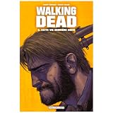 Walking Dead, Tome 2 : Cette vie derri�re nouspar Rick Kirkman