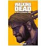 Walking Dead, Tome 2 : Cette vie derri�re nous