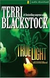 True Light: A Restoration Novel