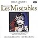 Music : Les Miserables (Highlights from the 1987 Original Broadway Cast)