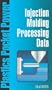 Injection Molding Processing Data (Plastics Pocket Power)