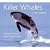 Killer Whales of the World: Natural History and Conservation