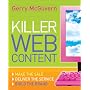 Killer Web Content: Make the Sale, Deliver the Service, Build the Brand