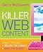 Killer Web Content: Make the Sale, Deliver the Service, Build the Brand Image of Killer Web Content: Make the Sale, Deliver the Service, Build the Brand