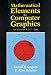 Mathematical Elements for Computer Graphics (2nd Edition)