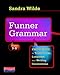 Funner Grammar: Fresh Ways to Teach Usage, Language, and Writing Conventions, Grades 3-8