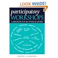 Participatory Workshops: A Sourcebook of 21 Sets of Ideas and Activities