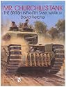 Mr. Churchill's Tank: The British Infantry Tank Mark IV