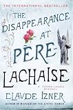 The Disappearance at Pere-Lachaise: A Victor Legris Mystery (Victor Legris Mysteries)