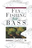 Fly Fishing for Bass: Smallmouth, Largemouth, and Exotics