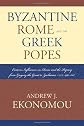 Byzantine Rome and the Greek Popes: Eastern Influences on Rome and the Papacy from Gregory the Great to Zacharias, A.D. 590-752