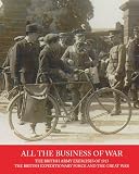 All the business of war : the British Army exercises of 1913 : the British Expeditionary Force and the Great War