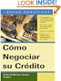 Como Negociar su Credito (Legal Survival Guides (Spanish Editions))