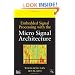 Embedded Signal Processing with the Micro Signal Architecture