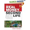 How to Make Real Money in Second Life: Boost Your Business, Market Your Services, and Sell Your Products in the World's... by  Robert Freedman