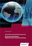 Produkt-Bild: Informatik an beruflichen Gymnasien: Informatik 1. Sch&uuml;lerband beruflichen Gymnasien: Jahrgangsstufe 1: Relationale Datenbanken, Objektorientierte Systementwicklung: (2010)