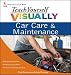 Search : Teach Yourself VISUALLY Car Care & Maintenance (Teach Yourself VISUALLY Consumer)