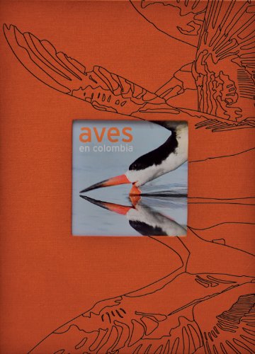 Aves en Colombia (Naturaleza) (Spanish Edition) Murray Cooper and Benjamin Freeman