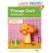 Vintage Craft Workshop: Fresh Takes on Twenty-Four Classic Projects from the '60s and '70s