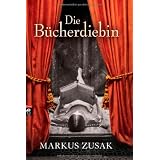 Die B�cherdiebin: Romanvon "Markus Zusak"