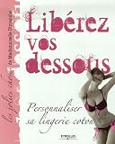 Lib�rez vos dessous : Personnaliser sa lingerie coton
