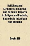 Buildings and Structures in Antigua and Barbuda: Airports in Antigua and Barbuda, Cathedrals in Antigua and Barbuda