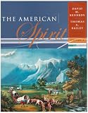 The American Spirit: United States History as Seen by Contemporaries, Volume I: to 1877