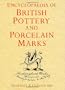 Encyclopedia of British Pottery and Porcelain Marks