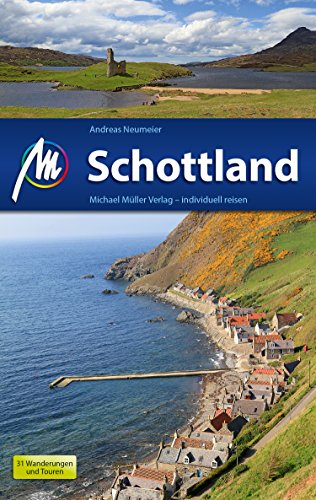 Schottland Reiseführer Michael Müller Verlag: Individuell reisen mit vielen praktischen Tipps (MM-Reiseführer) (German Edition)