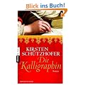 Die Kalligraphin: Roman