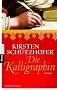 Die Kalligraphin: Roman