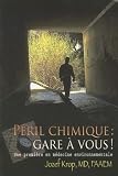 Peril chimique : gare a vous ! : Une premiere en medecine environnementale