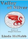 Valley of Silver (Book 2 of Dragon Charmers)