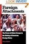Foreign Attachments: The Power of Ethnic Groups in the Making of American Foreign Policy