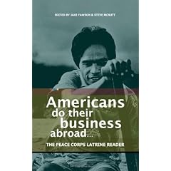 Americans Do Their Business Abroad: The Peace Corps Latrine Reader
