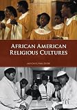 African American Religious Cultures (2 Vol. Set)
