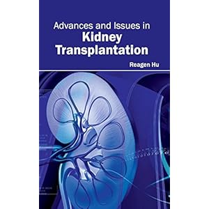 Advances and Issues in Kidney Transplantation