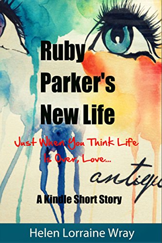 Ruby Parker's New Life: Just When You Think Life Is Over, Love